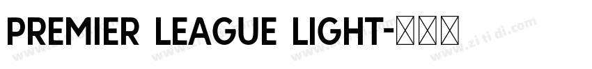 Premier League Light字体转换 Premier League Light字体转换